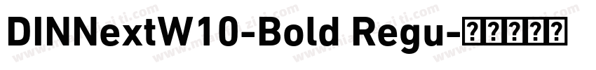DINNextW10-Bold Regu字体转换